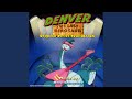Denver the Last Dinosaur - Main Title 