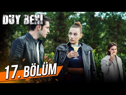 Duy Beni 17. Bölüm