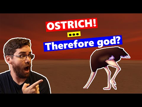 Ostriches are Weird...Therefore God!