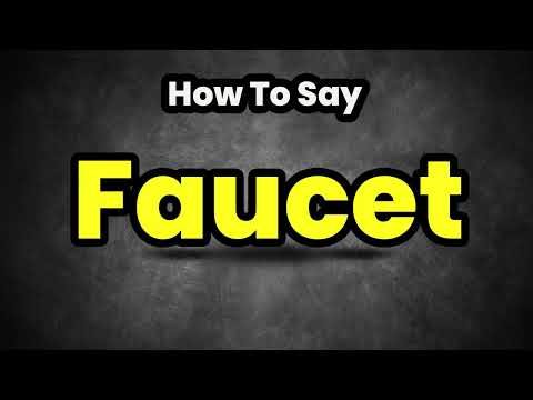 How To Pronounce Faucet? (CORRECTLY) Meaning & Pronunciation