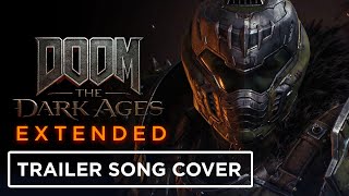 Download lagu DOOM: The Dark Ages - Trailer Song Extended (Cover by Andy Strider) mp3