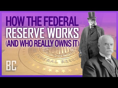 How The Federal Reserve Works (And Who Really Owns It)