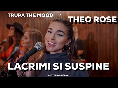 Trupa The Mood x Theo Rose - Lacrimi si Suspine | #CoverByOriginal