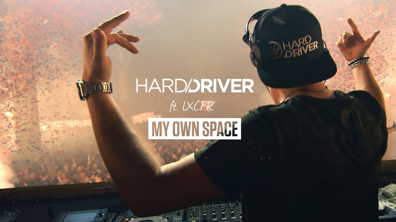 Hard Driver ft. LXCPR — My Own Space