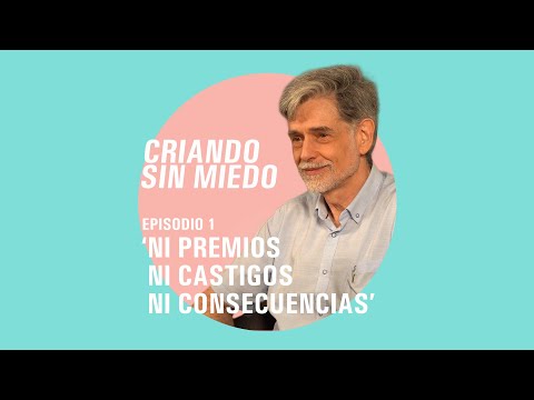 Raising Without Fear - S1 - E1 - No rewards, no punishments, no consequences