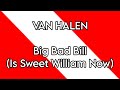 VAN HALEN - Big Bad Bill (Is Sweet William Now) (Lyric Video)