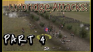 ALTERNATE HISTORY GAMING! (SoW: Waterloo) PART 4 -- Uxbridge Attacks!