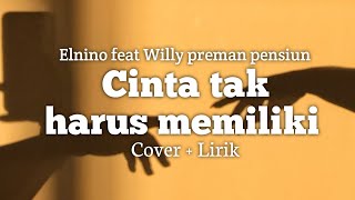 Download lagu Cinta tak harus memiliki - ST12 ( cover lirik Elnino feat Willy preman pensiun ) mp3 Download lagu Cinta tak harus memiliki - ST12 ( cover lirik Elnino feat Willy preman pensiun ) mp3