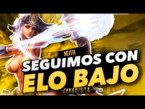 [SMITE] RANKED CONQUEST / NEITH - SEGUIMOS CON ELO DE PENA :)