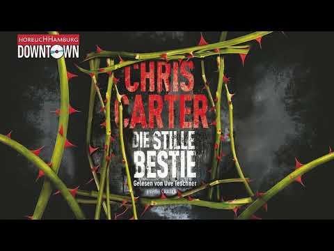 Ein Hunter-und-Garcia :Die stille Bestie Von Chris Carter Mit Uve Teschner | Hörbuch Krimis Thriller