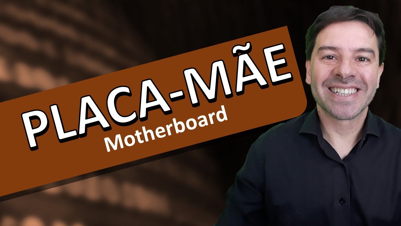 Placa mãe ou motherboard