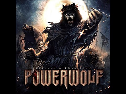 Powerwolf - Blessed And Posessed & Metallum Nostrum [Full Album]