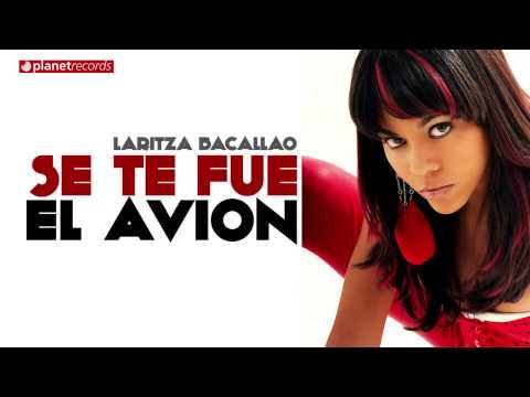 LARITZA BACALLAO - Se Te Fué El Avion (Official Web Clip)