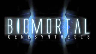 Biomortal - Genesynthesis Teaser