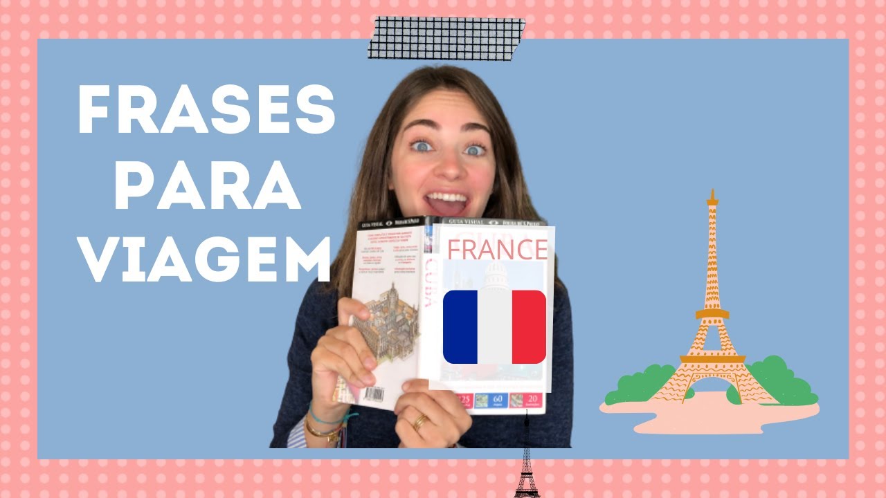 FRASES MUITO ÚTEIS EM FRANCÊS PARA VIAGEM