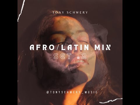 AFRO LATIN MIX SET 2 - TONY SCHWERY