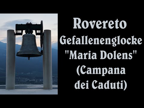 I - ROVERETO (TN), Gefallenenglocke "Maria Dolens" (Campana dei Caduti)
