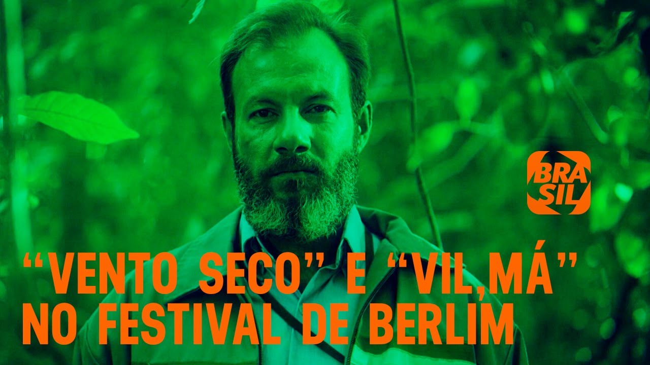 "Vento Seco" e "Vil, má" em Berlim | Cinejornal