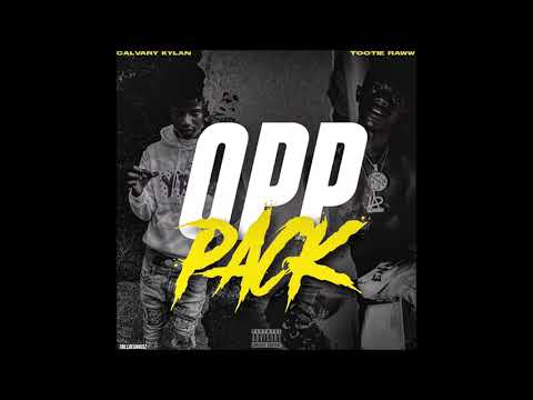 Calvary Kylan & Tootie Raww - "Opp Pack" OFFICIAL VERSION