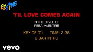 Reba McEntire - Till Love Comes Again (Karaoke)