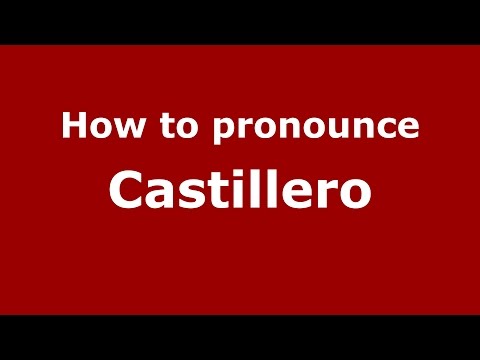 How to pronounce Castillero