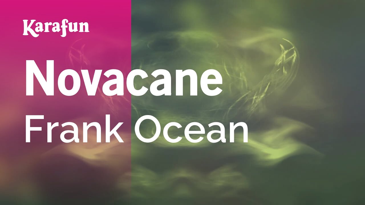 Novacane - Frank Ocean | Karaoke Version | KaraFun