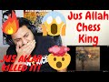 [PAID REACTION] Jus Allah - Chess King