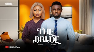 THE BRIDE – MAURICE SAM, TENIOLA ALADESE 2024 FULL NIGERIAN MOVIE THE BRIDE – MAURICE SAM, TENIOLA ALADESE 2024 FULL NIGERIAN MOVIE