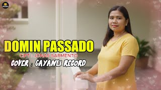 Download lagu DOMIN PASSADO II Cover : Gayanli Record mp3