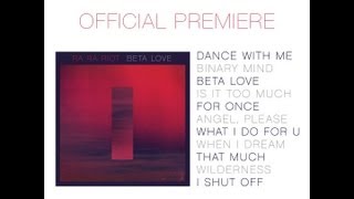 OFFICIAL PREMIERE: Ra Ra Riot - Beta Love
