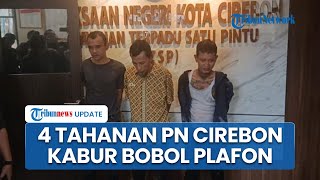 Tahanan Pengadilan Negeri Cirebon Kabur dari Penjara dengan Membobol Plafon Kamar Mandi Sel