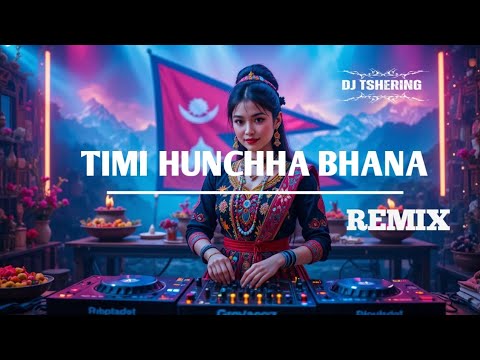 Timi Hunchha Bhana -Remix || DJ Tshering || TRA-beats creation 