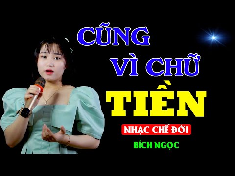 Cũng vì chữ tiền (Về đâu mái tóc người thương chế) - Bích Ngọc