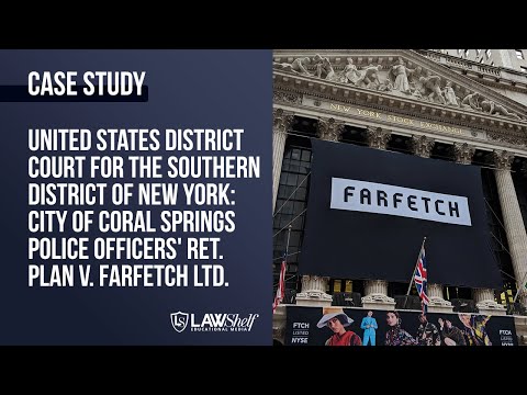 Case Study: Coral Springs v. Farfetch, Ltd. [Corporate Finance Law]