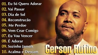 Vai Passar, Dia de Sol, Reconstrução,..Gerson Rufino  As Melhores Canções Gospel de 2024 #gospel
