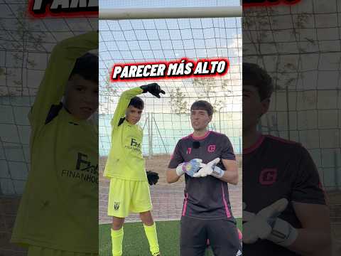 Parece Más Alto si eres Portero de Fútbol #porterosdefutbol