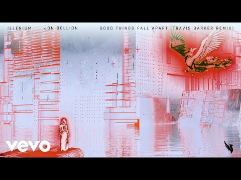 Video thumbnail for Good Things Fall Apart (Travis Barker Remix)