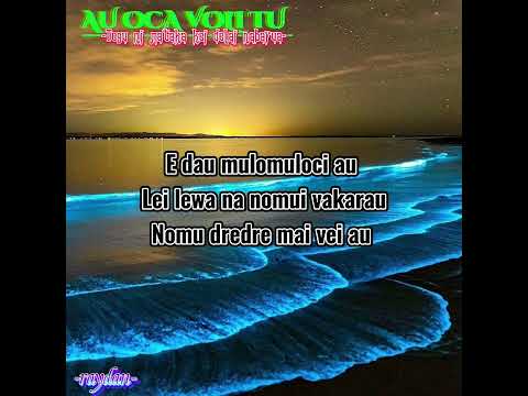 Au oca voli tu (lyrics)tegu ni mataka kei delai nabarua