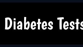 Diabetes Tests | Diabetes Screening Tests | glucose In Urine Test | Hb A1c | Random blood Sugar |