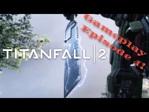 Lets Play ~ Titanfall 2 Campaign Walkthrough (Part 4)