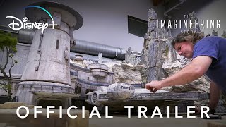 The Imagineering Story | Official Trailer | Disney+