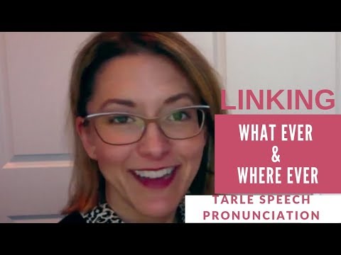 LINKING-How to Pronounce What Ever & Where Ever - 英語の発音レッスン (LINKING- How to Pronounce What Ever & Where Ever - English Pronunciation Lesson)