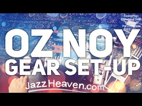 *OZ NOY GEAR* & Effects JazzHeaven.com Instructional Video Excerpt Effect Pedals