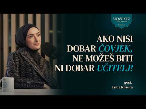 Ep 5 Esma Klisura: "Ako nisi dobar čovjek, ne možeš biti ni dobar učitelj!"