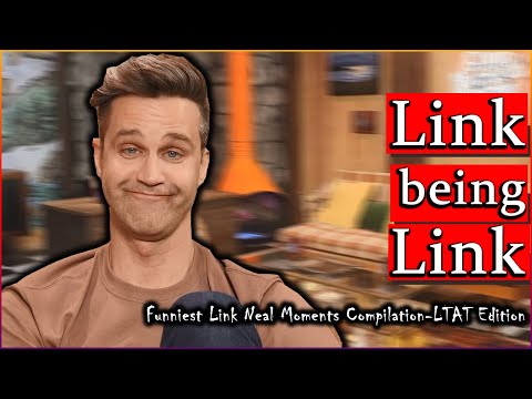 Link Being Link - Funniest Link Neal Moments-LTAT Edition - GMM Compilation