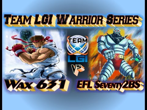 Team LGI Warrior Series : Wax 631 vs EFL Seventy2BS - Exclusive FT5