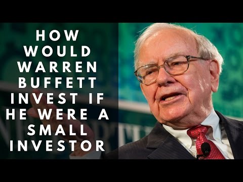 How Warren Buffet Would Invest if He Were a Small Retail Investor