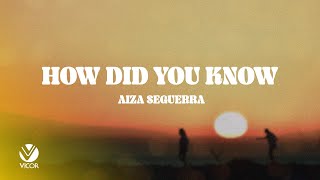 Download lagu How Did You Know - Aiza Seguerra mp3