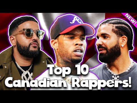 My TOP 10 Canadian Rappers!