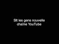 Nouvelle Chaîne YouTube